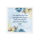 Deuteronomy 6:5 Bible Verse, You shall love Enhanced Matte Paper Framed Poster