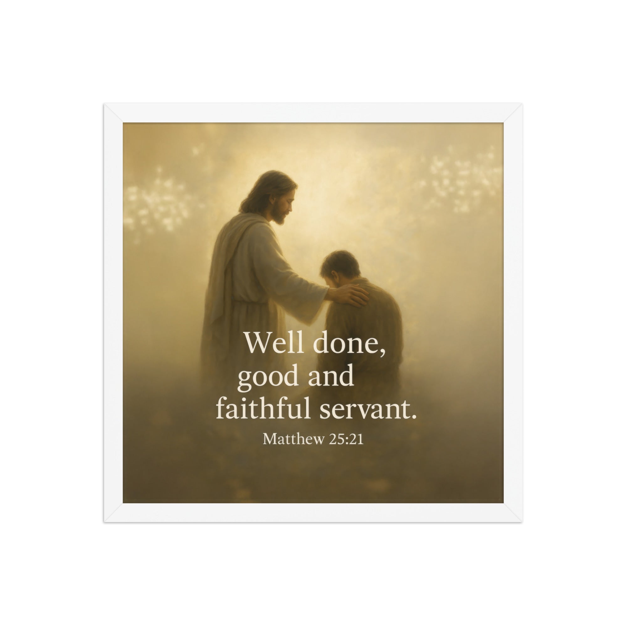 Matthew 25:21 Bible Verse Well Done Enhanced Matte Paper Framed Poster White 16″×16″