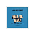 Matt 6:33 - Bible Verse, seek first God’s Kingdom Enhanced Matte Paper Framed Poster