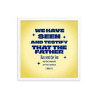 1 John 4:14 - Bible Verse, Savior of the world Enhanced Matte Paper Framed Poster