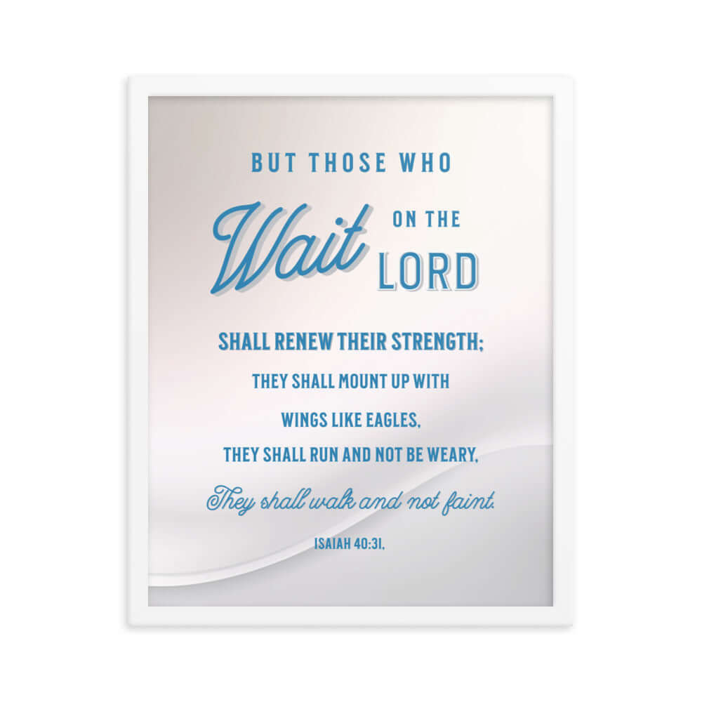 Isaiah 40:31 - Bible Verse, Wings like Eagles Framed Poster