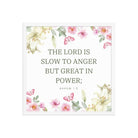 Nahum 1:3 Bible Verse, slow to anger Enhanced Matte Paper Framed Poster