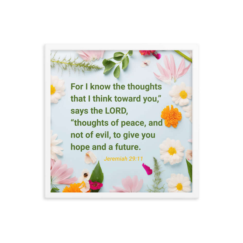 Jer 29:11 - Bible Verse, to give you hope Enhanced Matte Paper Framed Poster