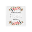 Jeremiah 29:13 - Bible Verse, seek me Enhanced Matte Paper Framed Poster