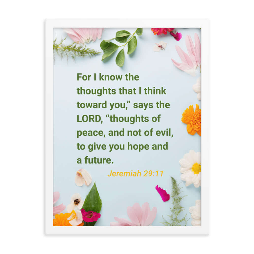 Jer 29:11 - Bible Verse, to give you hope Enhanced Matte Paper Framed Poster