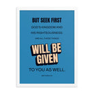 Matt 6:33 - Bible Verse, seek first God’s Kingdom Enhanced Matte Paper Framed Poster