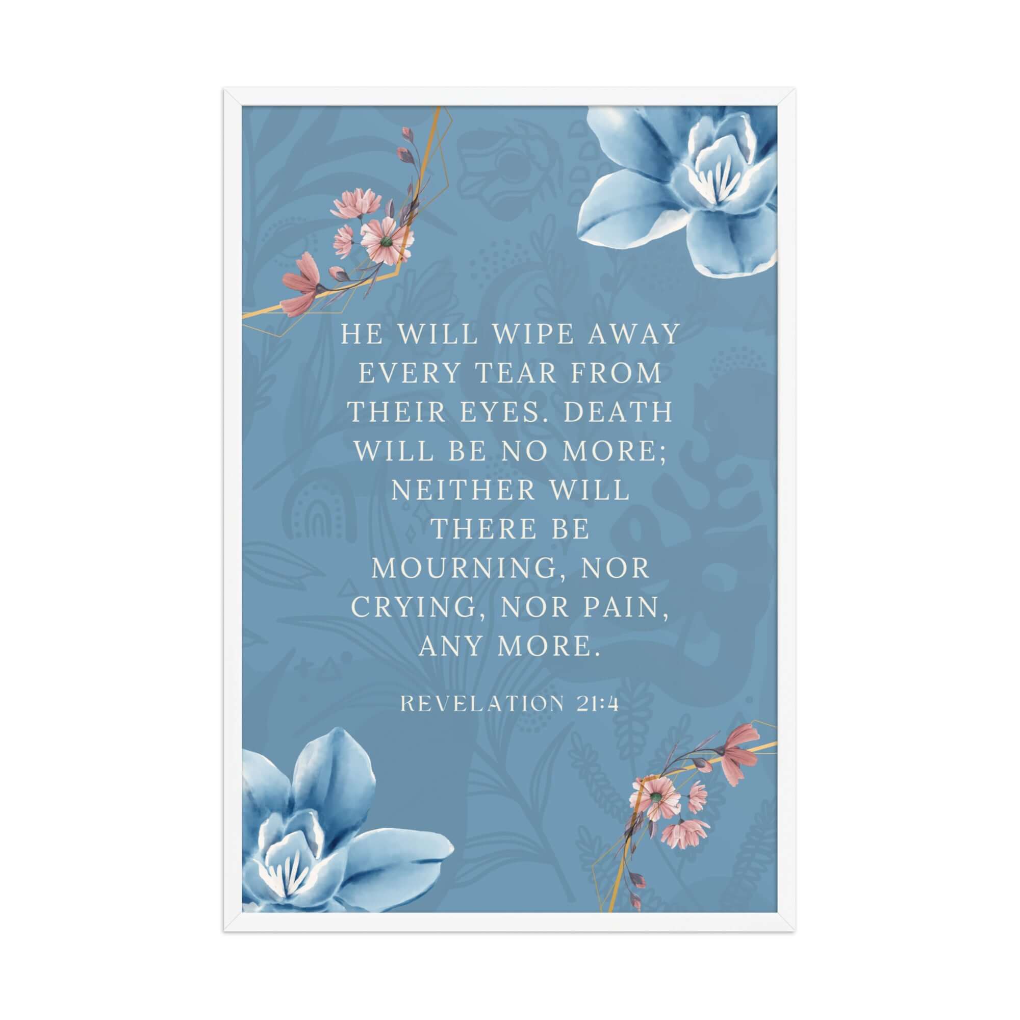 Revelation 21:4 Bible Verse, every tear Enhanced Matte Paper Framed Poster