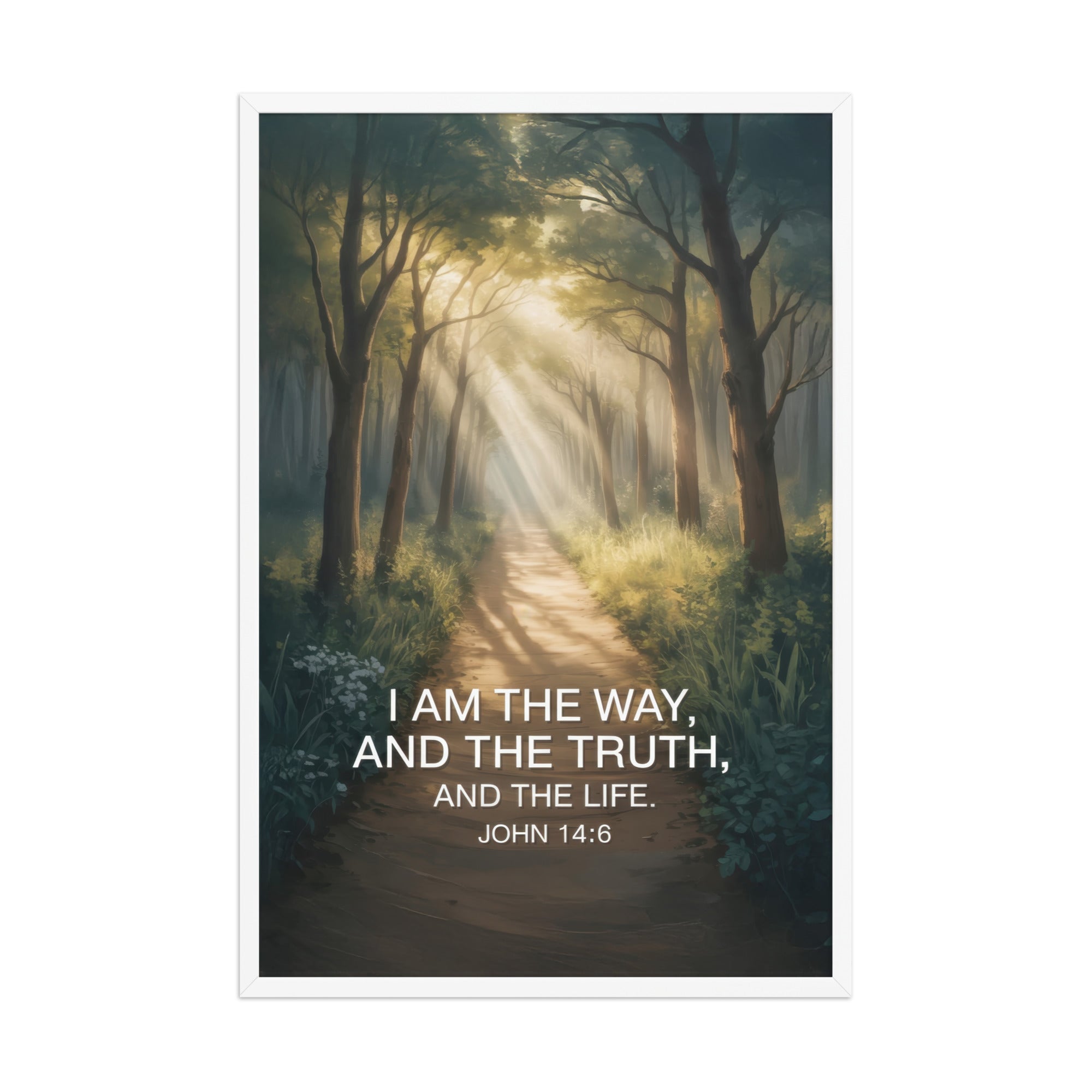 John 14:6 Bible Verse I Am Enhanced Matte Paper Framed Poster White 24″×36″