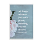 Matt 21:22 - Bible Verse, ask in prayer Enhanced Matte Paper Framed Poster