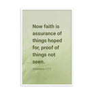 Heb 11:1 - Bible Verse, faith is assurance Enhanced Matte Paper Framed Poster