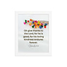 1 Chronicles 16:34 Bible Verse, give thanks Enhanced Matte Paper Framed Poster