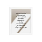 Joshua 1:9 Bible Verse, for the Lord Enhanced Matte Paper Framed Poster