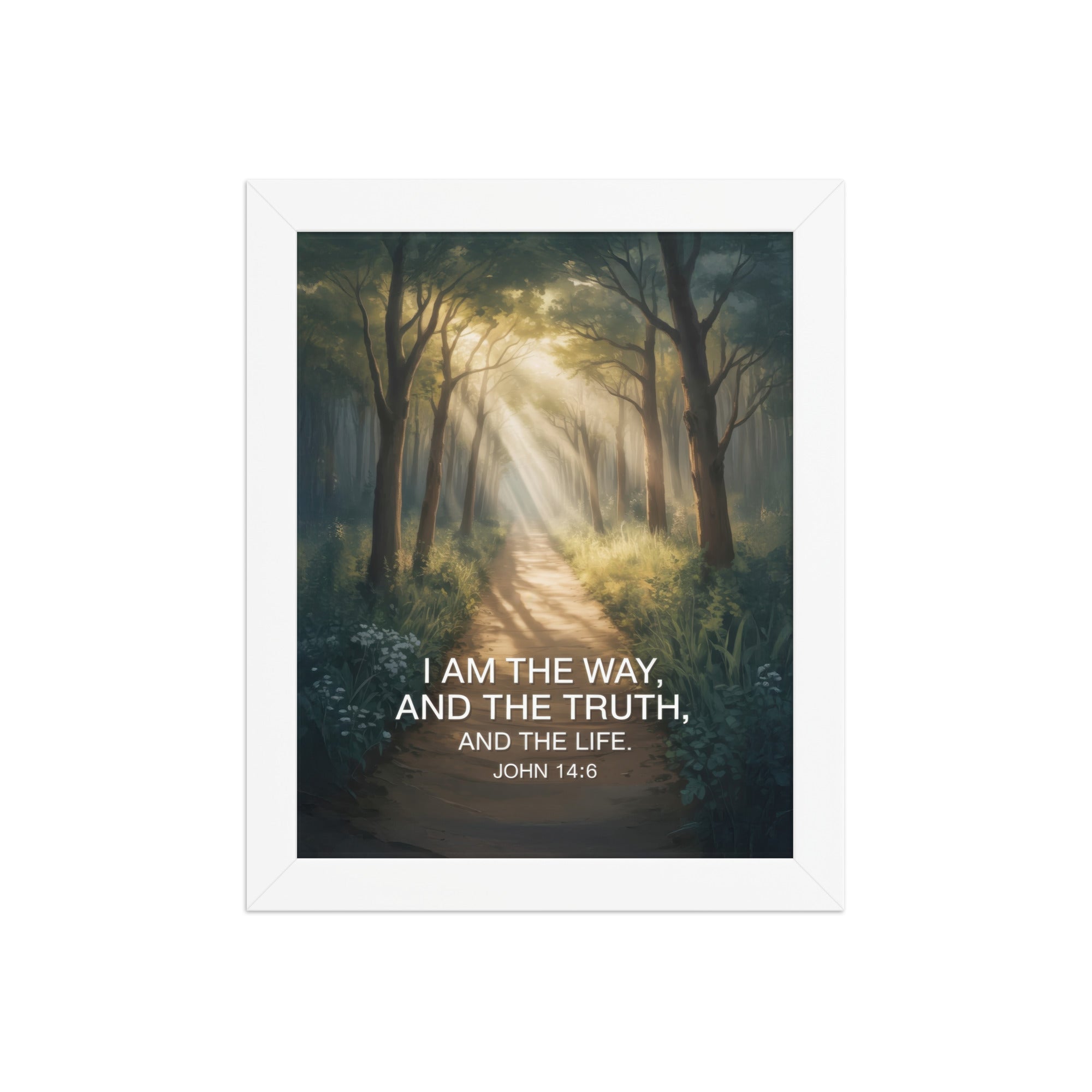 John 14:6 Bible Verse I Am Enhanced Matte Paper Framed Poster White 8″×10″