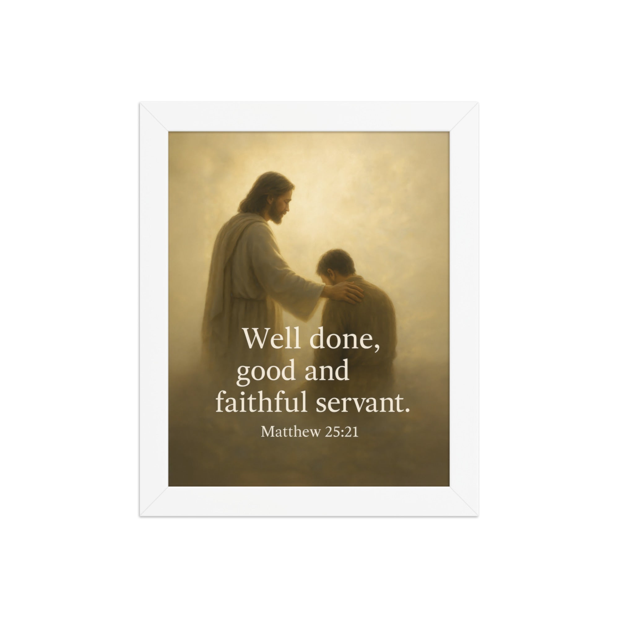 Matthew 25:21 Bible Verse Well Done Enhanced Matte Paper Framed Poster White 8″×10″