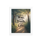 John 14:6 Bible Verse The Life Enhanced Matte Paper Framed Poster White 8″×10″