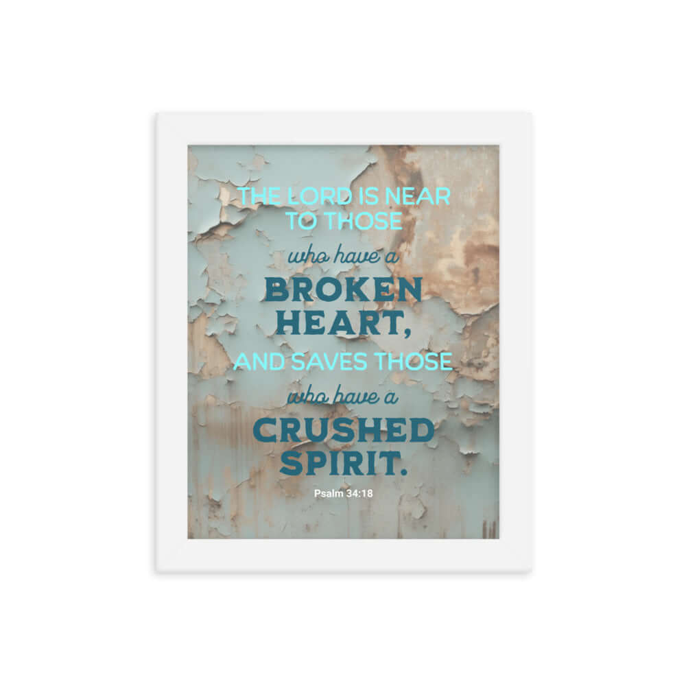 Psalm 34:18 - Bible Verse, The LORD is Near Framed Poster