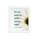 2 Cor. 5:7 - Bible Verse, for we walk by faith Enhanced Matte Paper Framed Poster