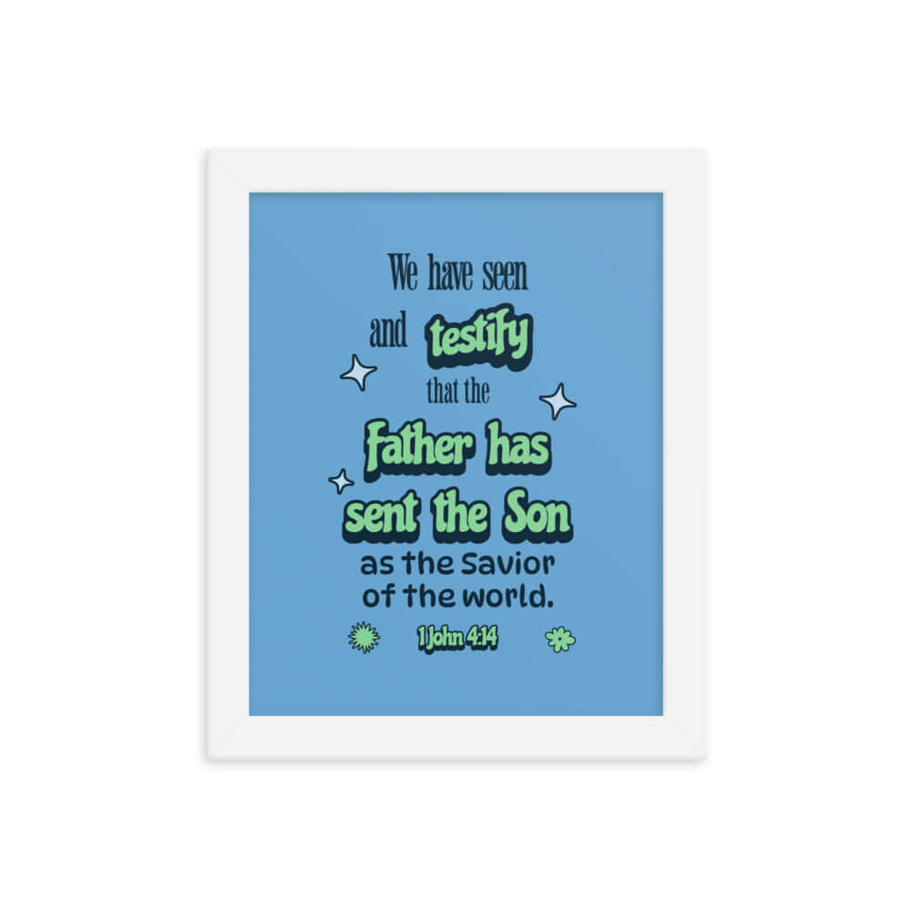 1 John 4:14 - Bible Verse, sent the Son Enhanced Matte Paper Framed Poster