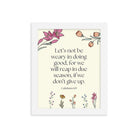 Galatians 6:9 - Bible Verse, in doing good Enhanced Matte Paper Framed Poster