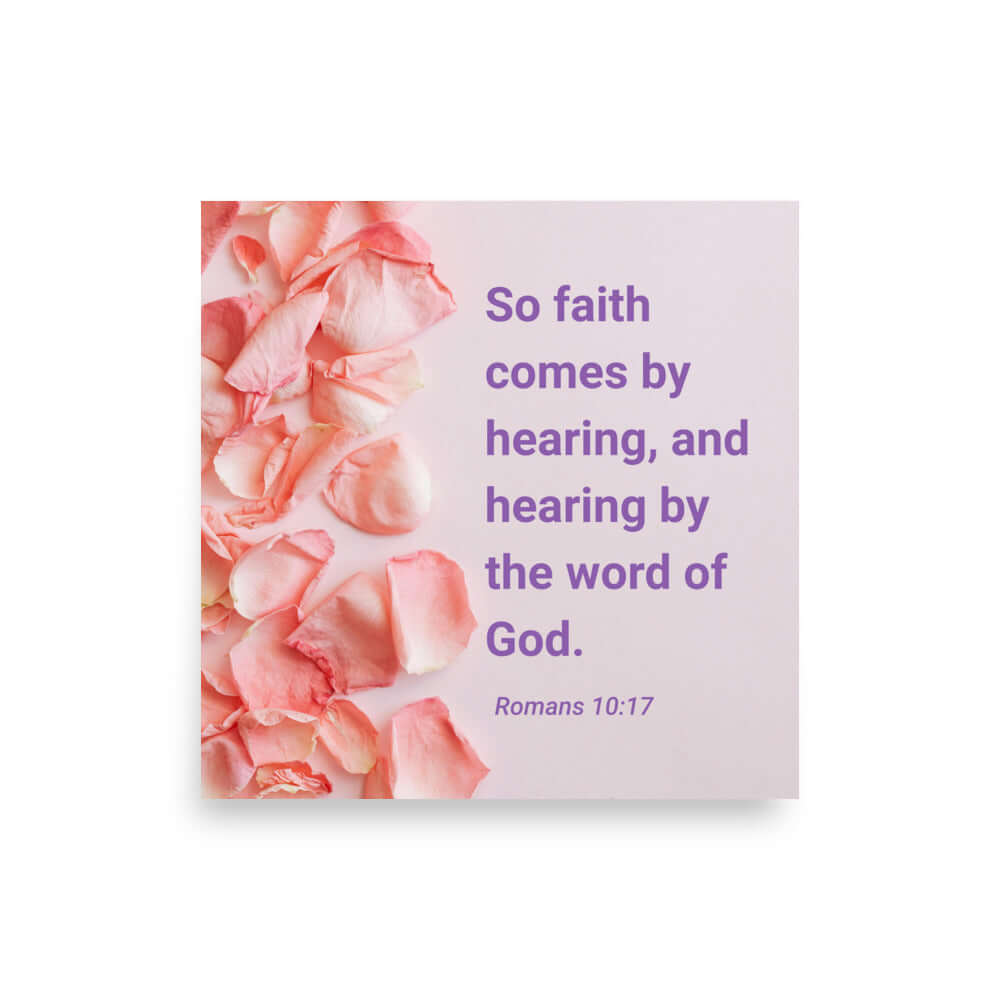 Romans 10:17 - Bible Verse, faith comes by Enhanced Matte Paper Poster