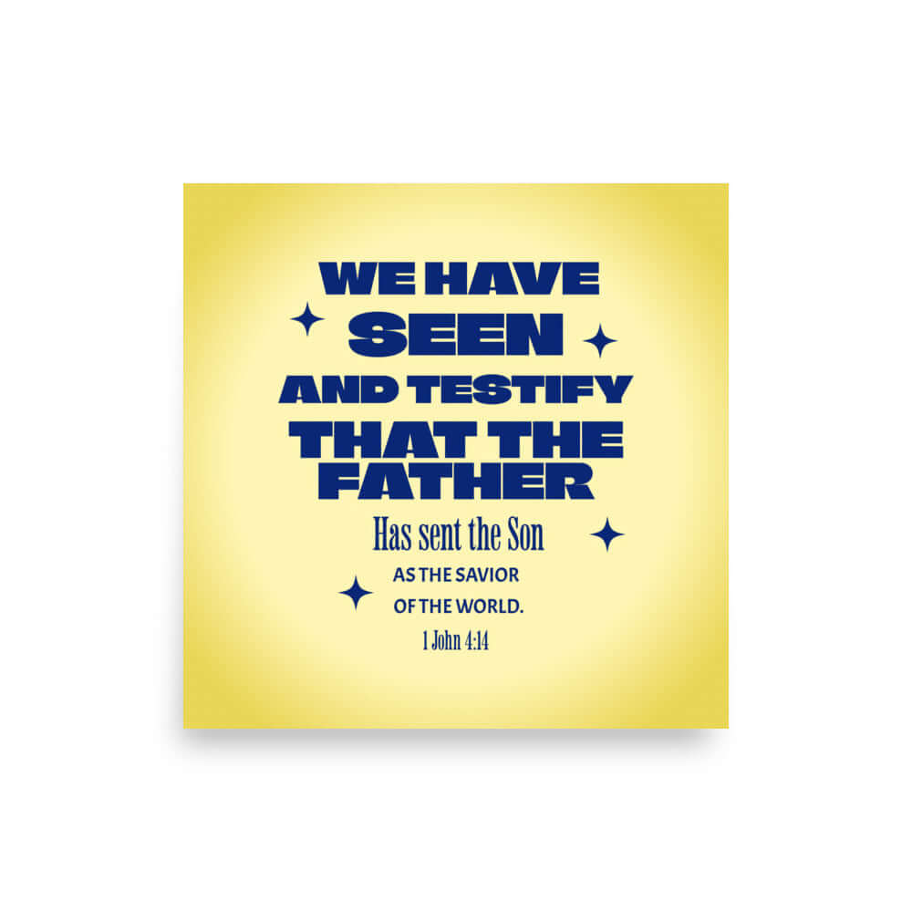 1 John 4:14 - Bible Verse, Savior of the world Enhanced Matte Paper Poster