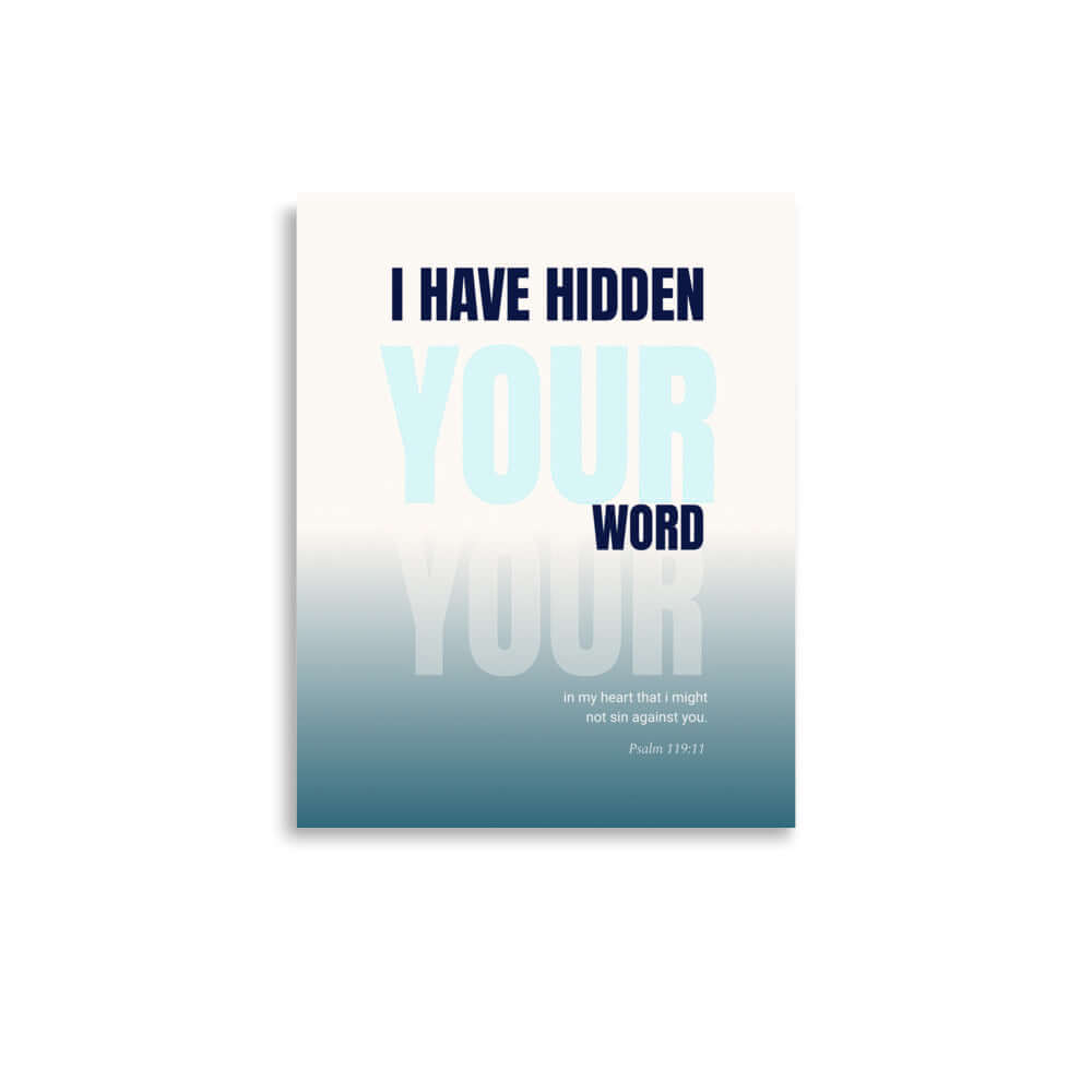 Psalm 119:11 - Bible Verse, hidden your word Enhanced Matte Paper Poster