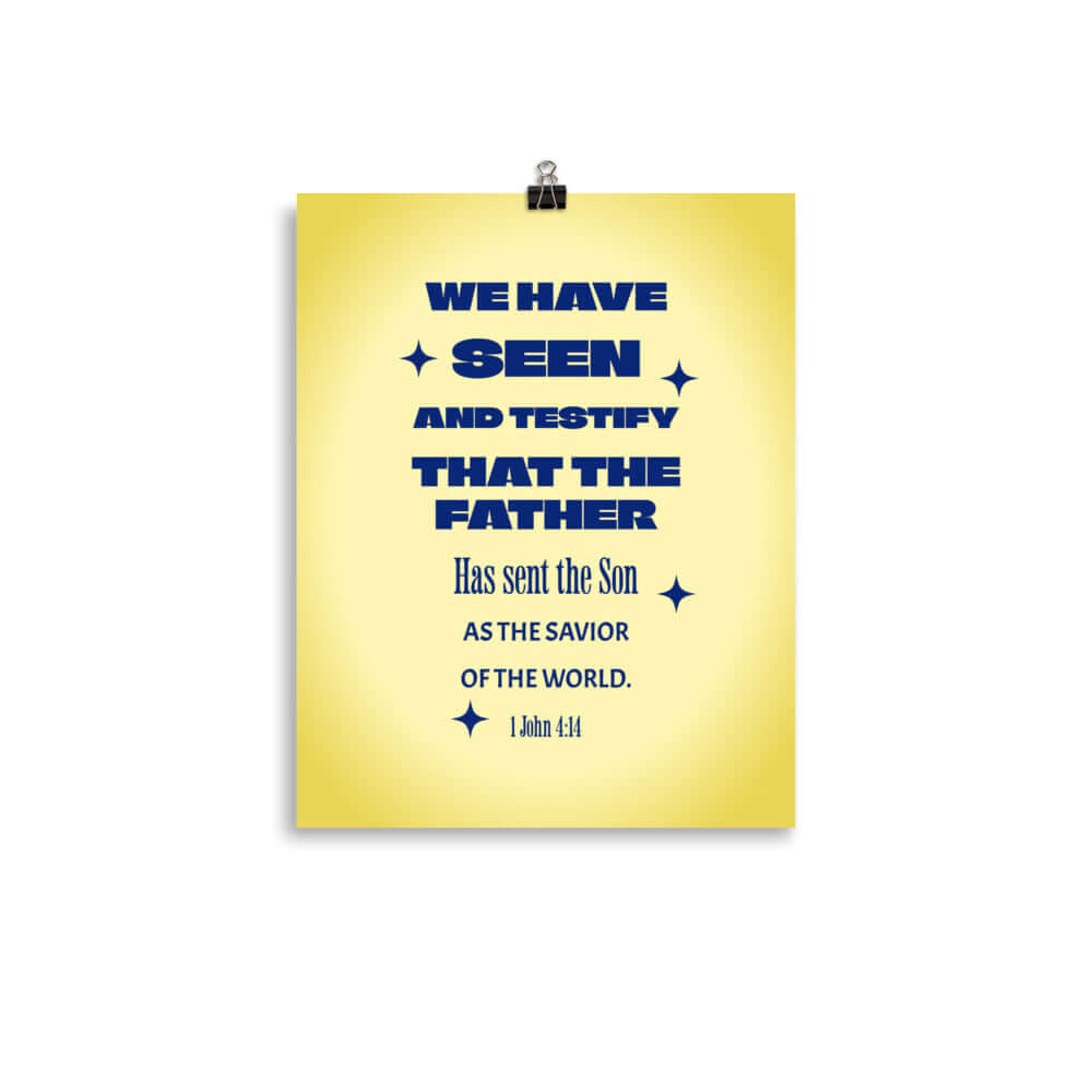 1 John 4:14 - Bible Verse, Savior of the world Enhanced Matte Paper Poster