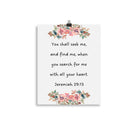 Jeremiah 29:13 - Bible Verse, seek me Enhanced Matte Paper Poster