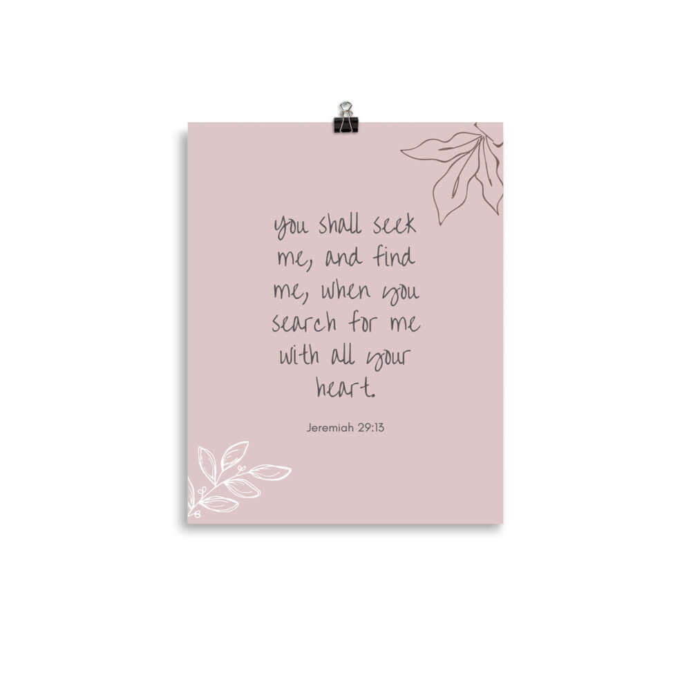 Jeremiah 29:13 - Bible Verse, you search Enhanced Matte Paper Poster