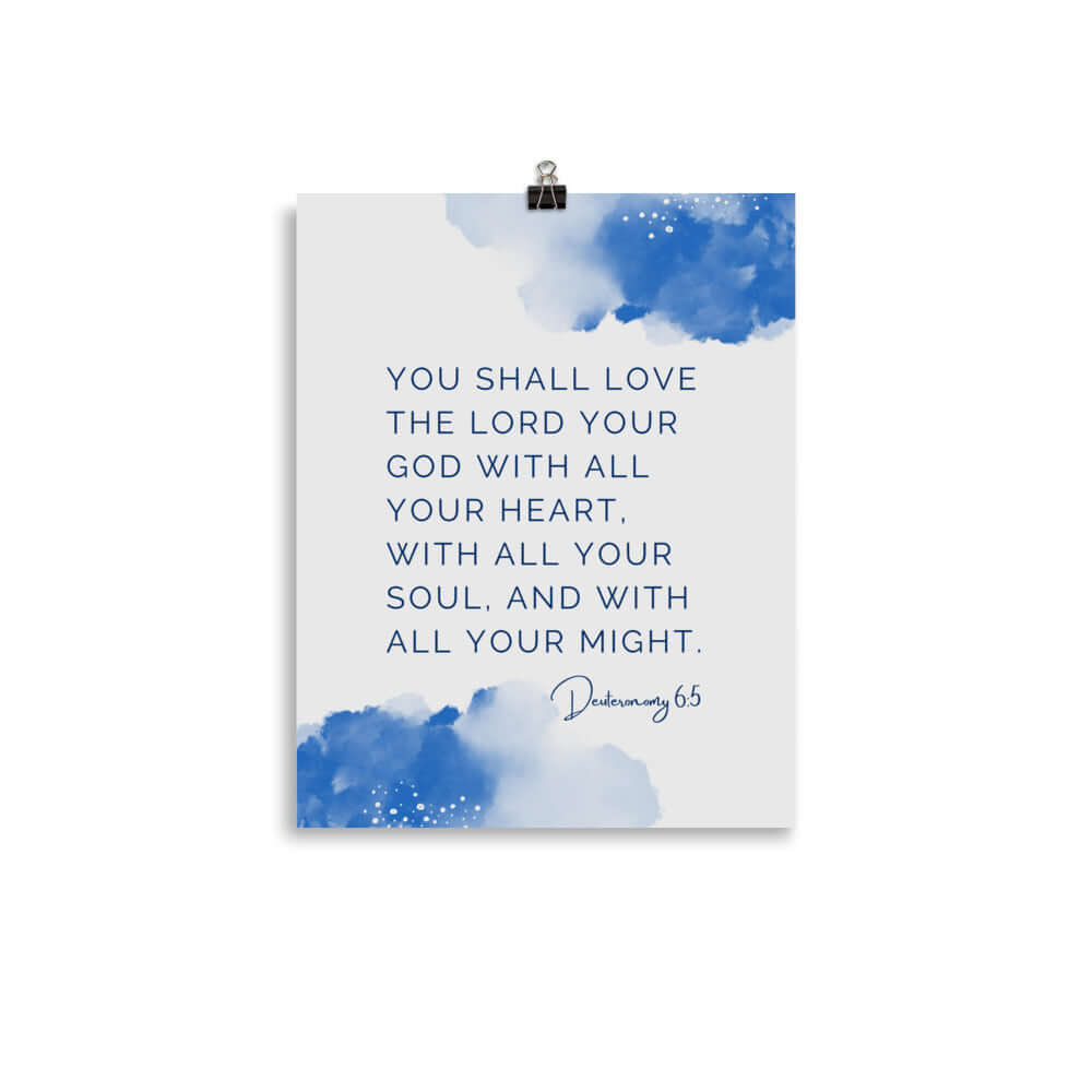 Deuteronomy 6:5 Bible Verse, your God Enhanced Matte Paper Poster