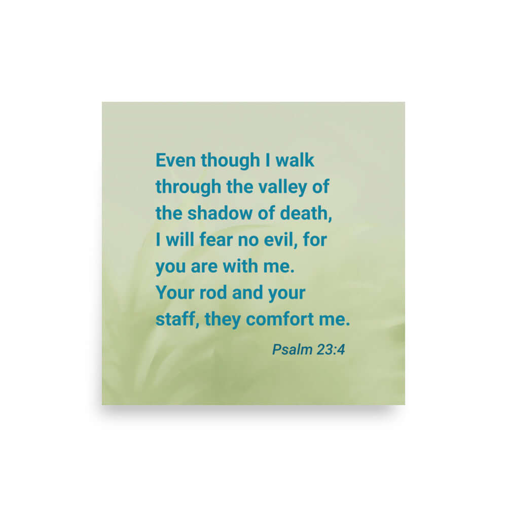 Psalm 23:4 - Bible Verse, fear no evil Enhanced Matte Paper Poster