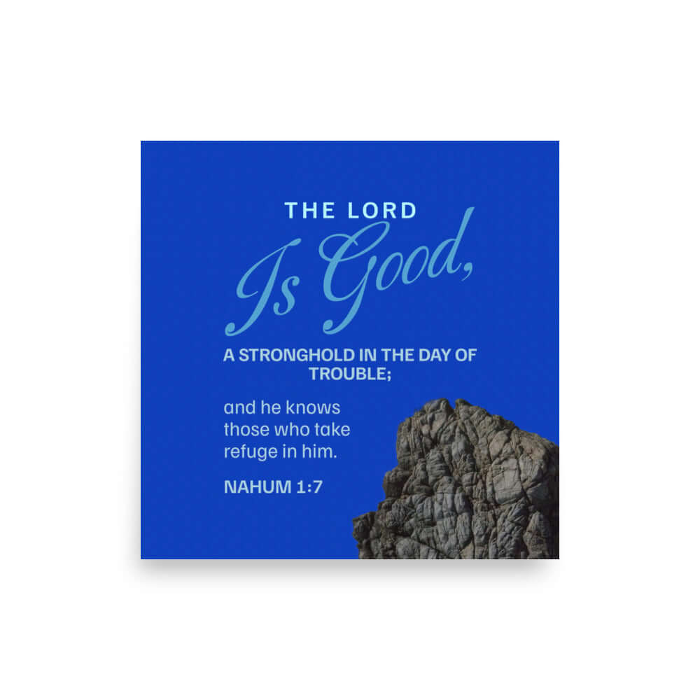 Nahum 1:7 - Bible Verse, The LORD is a stronghold Enhanced Matte Paper Poster