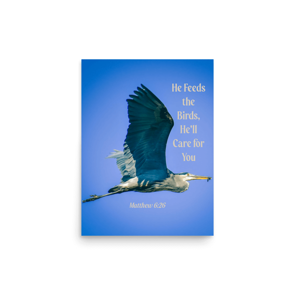 Matt 6:26, Graceful Heron, He'll Care for You Poster