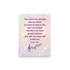 Psalm 28:7 - Bible Verse, I will praise Him Enhanced Matte Paper Poster