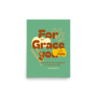 Eph 2:8 - Bible Verse, for by grace Enhanced Matte Paper Poster