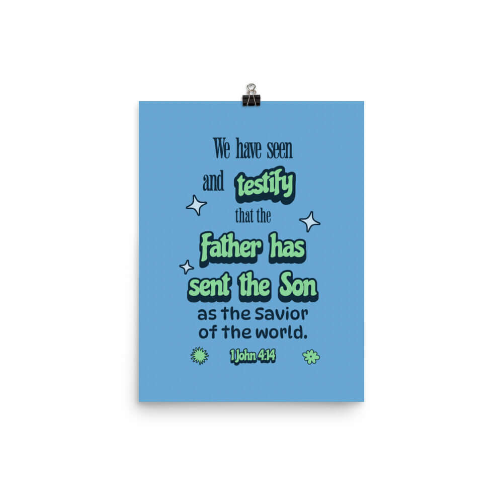 1 John 4:14 - Bible Verse, sent the Son Enhanced Matte Paper Poster