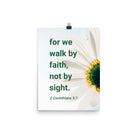 2 Cor. 5:7 - Bible Verse, for we walk by faith Enhanced Matte Paper Poster