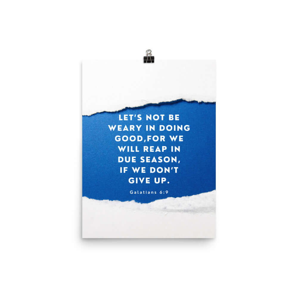 Galatians 6:9 - Bible Verse, we will reap Enhanced Matte Paper Poster