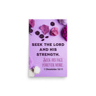 1 Chron 16:11 - Bible Verse, Seek the LORD Poster