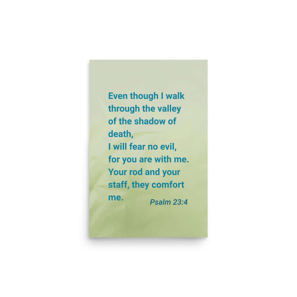 Psalm 23:4 - Bible Verse, fear no evil Enhanced Matte Paper Poster