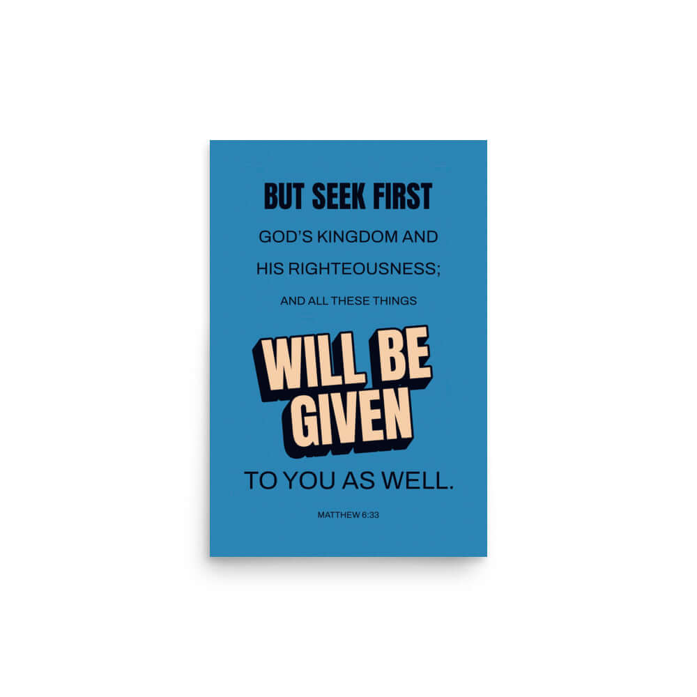 Matt 6:33 - Bible Verse, seek first God’s Kingdom Enhanced Matte Paper Poster