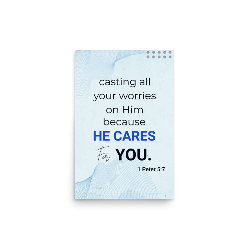 1 Pet 5:7 - Bible Verse, casting all your worries on Him Enhanced Matte Paper Poster