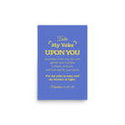 Matt 11:29-30 - Bible Verse, Take my yoke Enhanced Matte Paper Poster