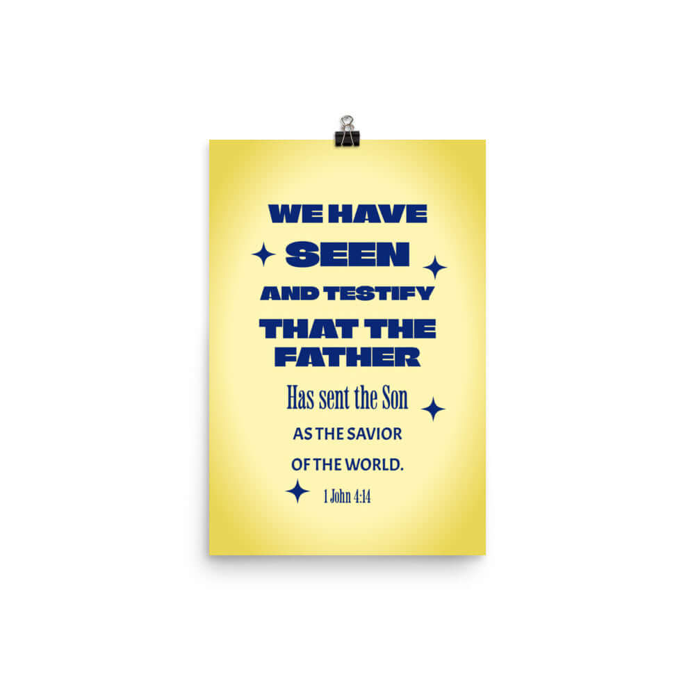 1 John 4:14 - Bible Verse, Savior of the world Enhanced Matte Paper Poster