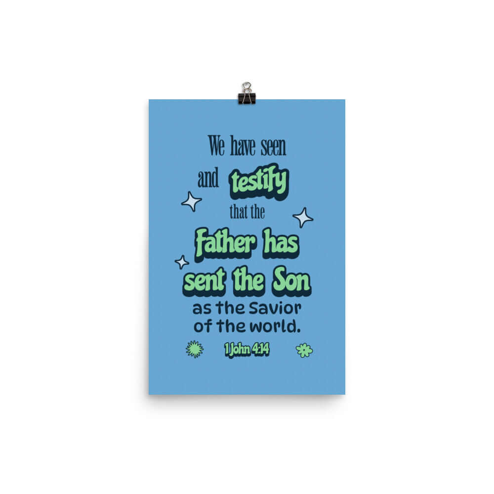 1 John 4:14 - Bible Verse, sent the Son Enhanced Matte Paper Poster