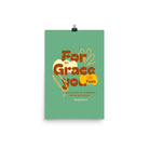 Eph 2:8 - Bible Verse, for by grace Enhanced Matte Paper Poster