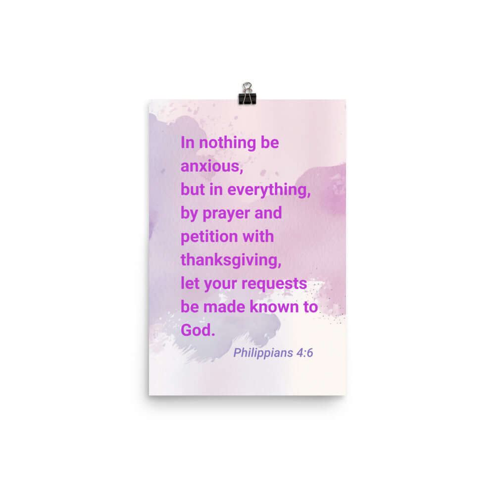 Phil 4:6 - Bible Verse, Prayer and Petition Enhanced Matte Paper Poster