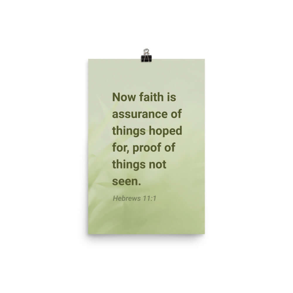 Heb 11:1 - Bible Verse, faith is assurance Enhanced Matte Paper Poster