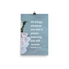 Matt 21:22 - Bible Verse, ask in prayer Enhanced Matte Paper Poster