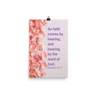 Romans 10:17 - Bible Verse, faith comes by Enhanced Matte Paper Poster